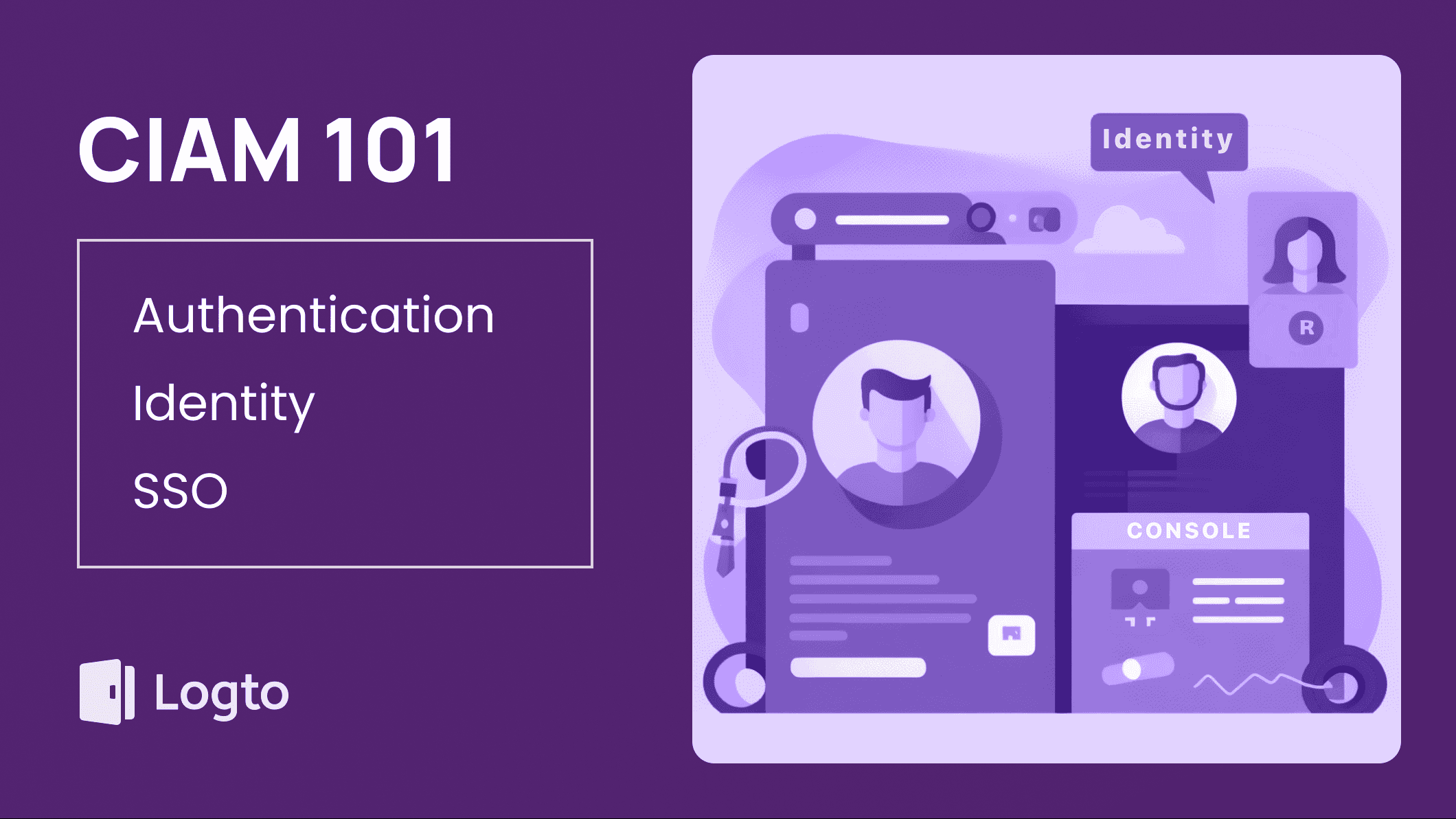  CIAM 101: Authentication, Identity, SSO
