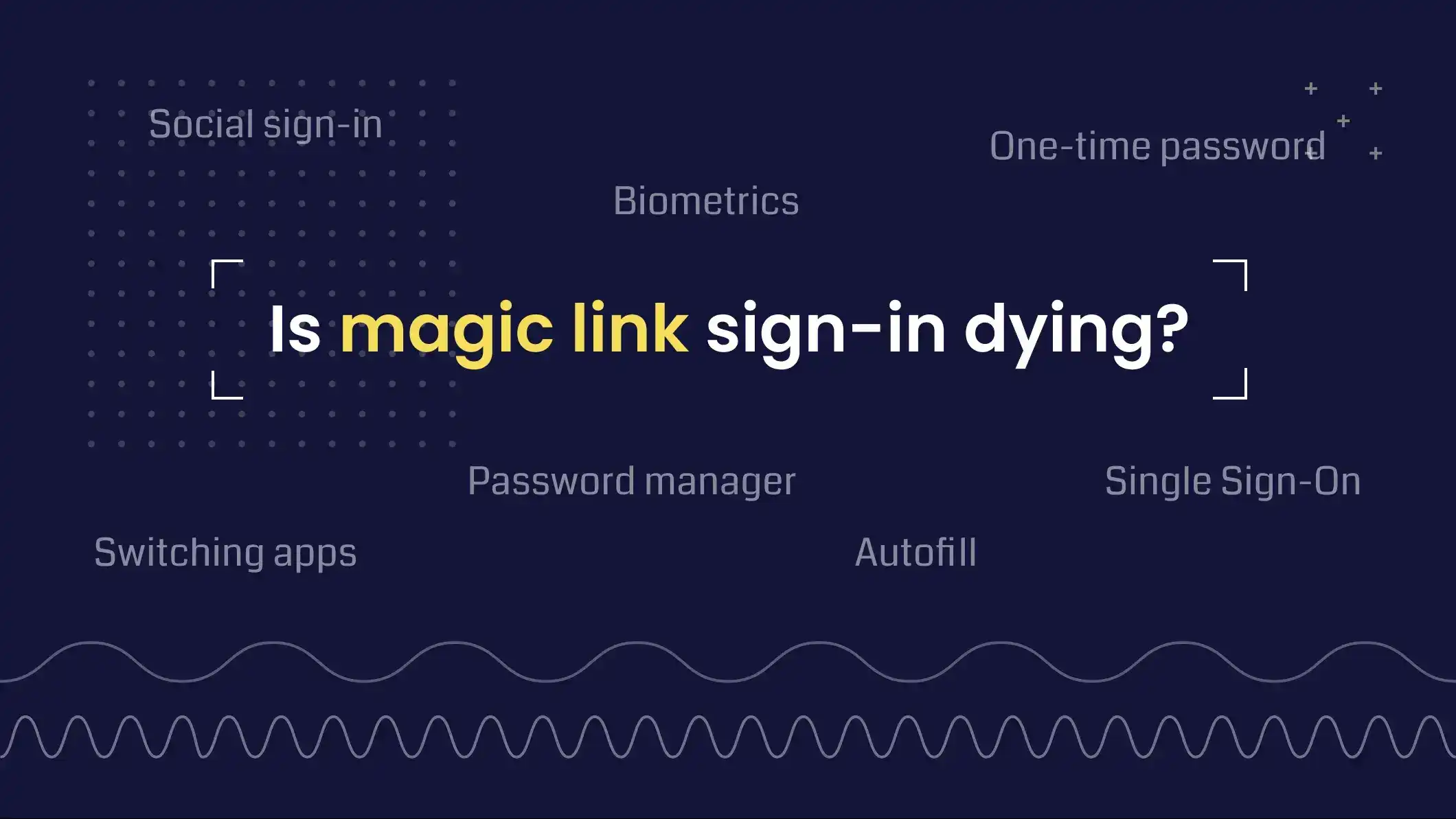 Is magic link sign-in dying? A closer look at its declining popularity